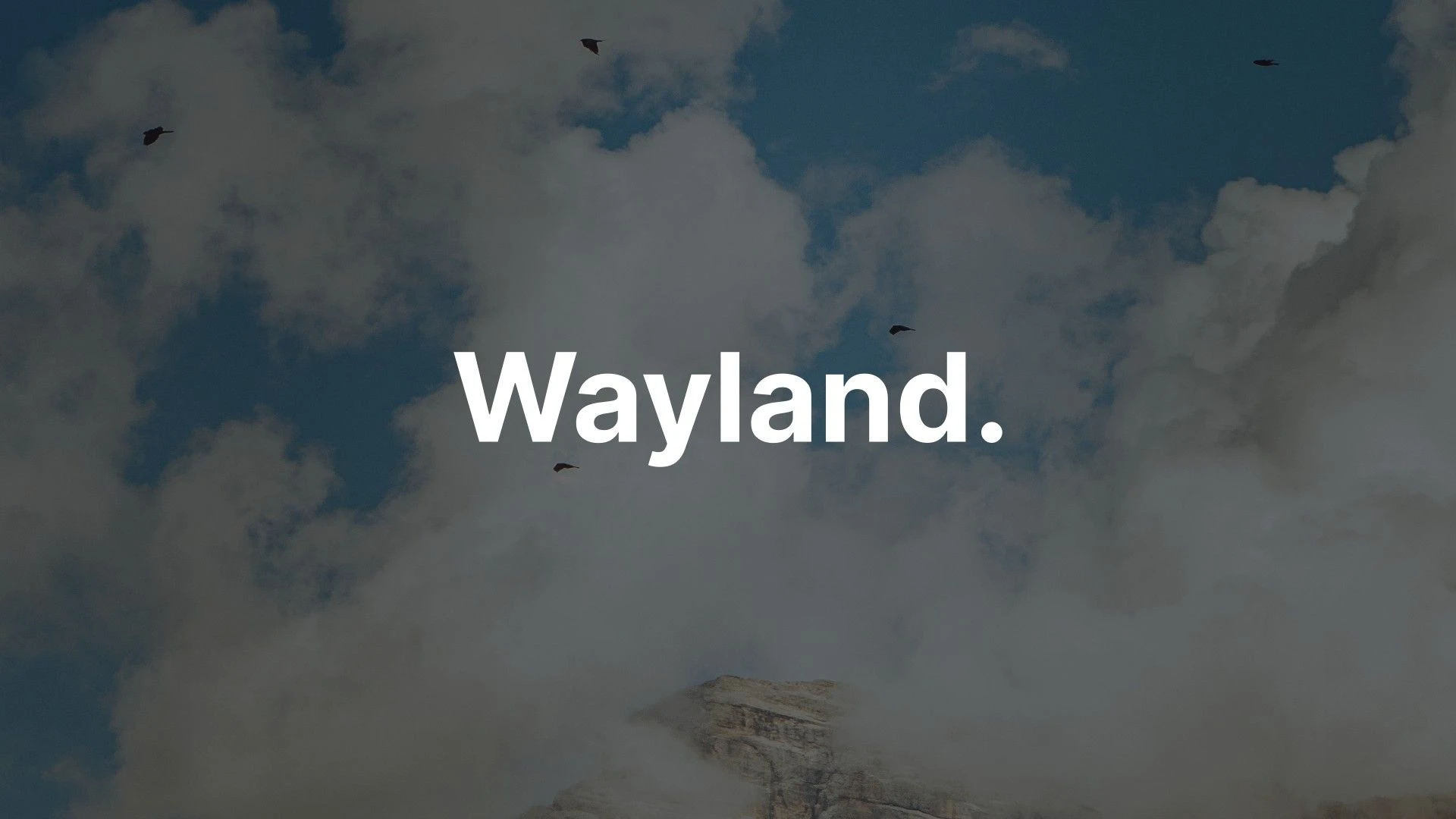 Wayland.